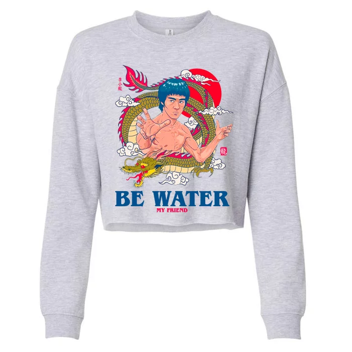 Be Water My Friend Cropped Pullover Crew