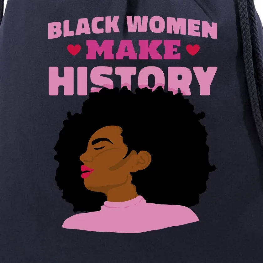 Black Women Make History Female Drawstring Bag