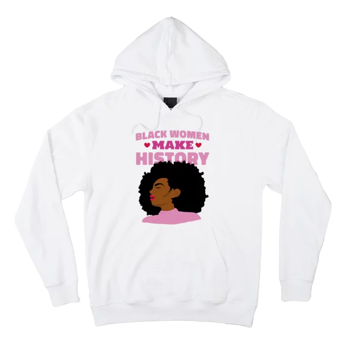 Black Women Make History Female Hoodie