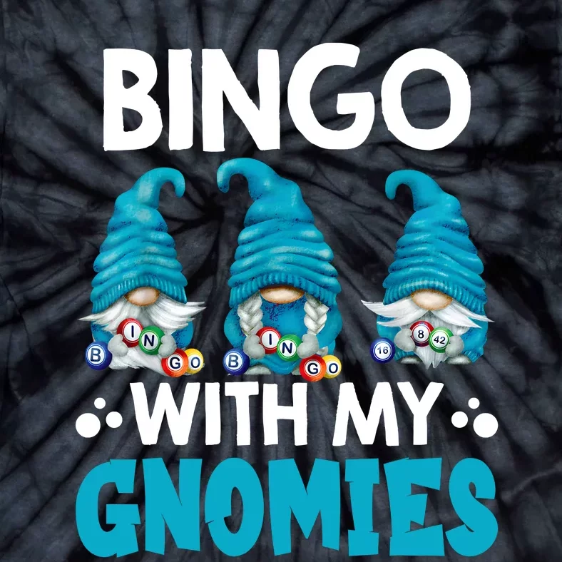 Bingo With My Gnomies Funny Bingo Gnome Tie-Dye T-Shirt