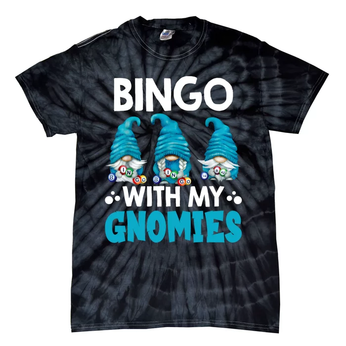 Bingo With My Gnomies Funny Bingo Gnome Tie-Dye T-Shirt