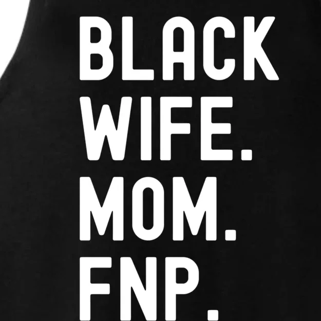 Black Wife Mom Fnp Family Nurse Practitioner Cute Gift Ladies Tri-Blend Wicking Tank