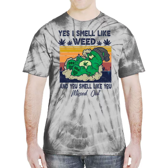 Bear Weed Marijuana 420 Smoker Yes I Smell Like Weed Tie-Dye T-Shirt