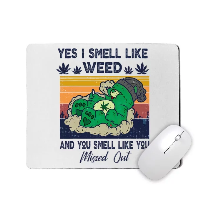 Bear Weed Marijuana 420 Smoker Yes I Smell Like Weed Mousepad