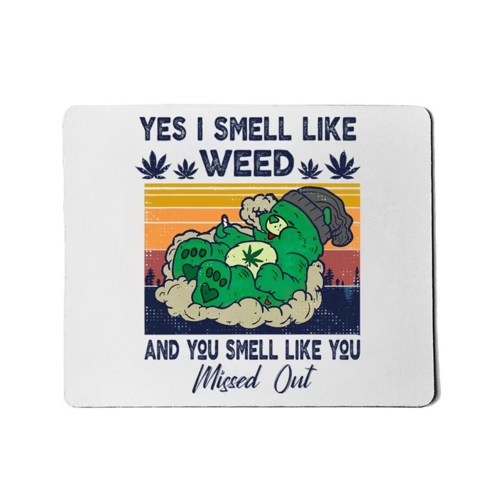 Bear Weed Marijuana 420 Smoker Yes I Smell Like Weed Mousepad