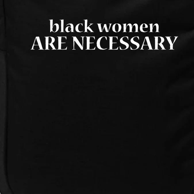 Black Women Melanin Power Black Women Are Necessary Impact Tech Backpack