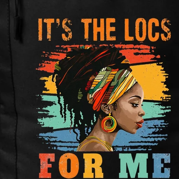 Black Women Melanin Dreadlocks Hair Its The Locs For Me Daily Commute Backpack