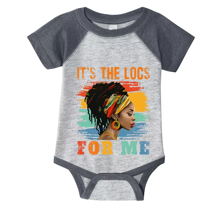 Black Women Melanin Dreadlocks Hair Its The Locs For Me Infant Baby Jersey Bodysuit