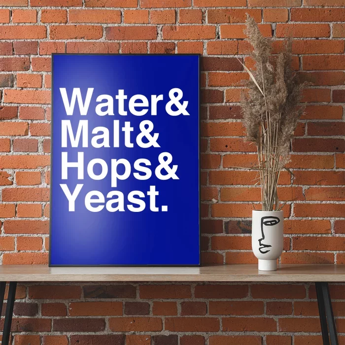 Beer Water Malt Hops Yeast Beer Great Gift Poster