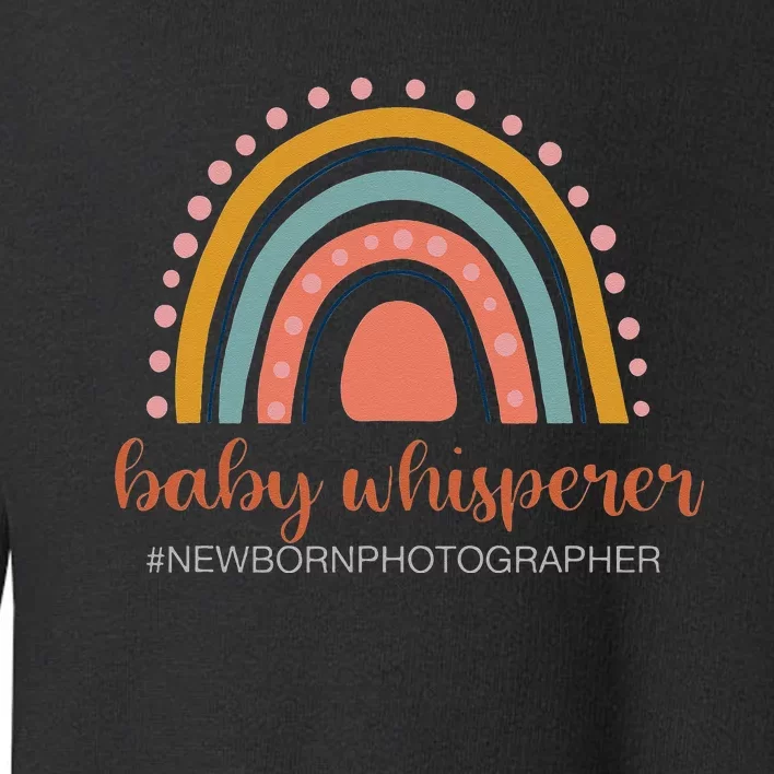 Baby Whisperer Newborn Photographer Rainbow Photographer Toddler Sweatshirt