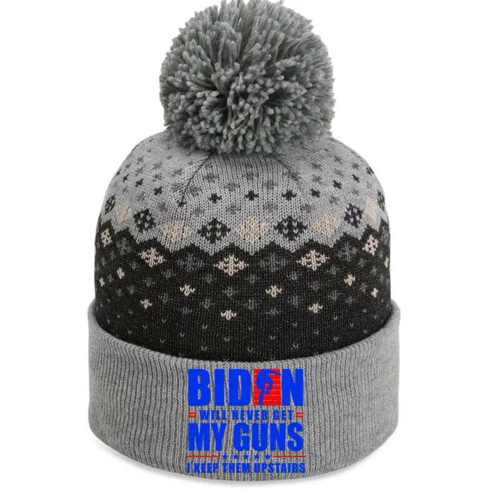 Biden Will Never Take My Guns Away I Keep Them Upstairs The Baniff Cuffed Pom Beanie