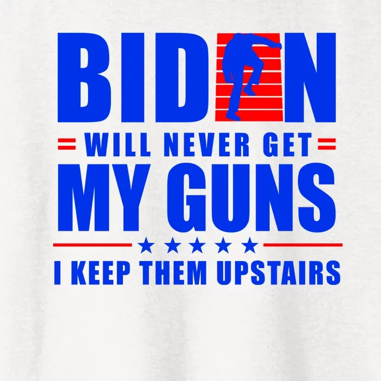 Biden Will Never Take My Guns Away I Keep Them Upstairs Women's Crop Top Tee