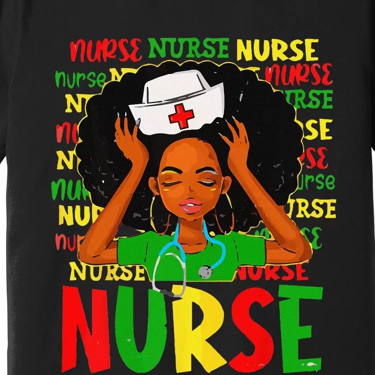 Black Woman Nurse Afro Retro Juneteenth Black History Month Premium T-Shirt