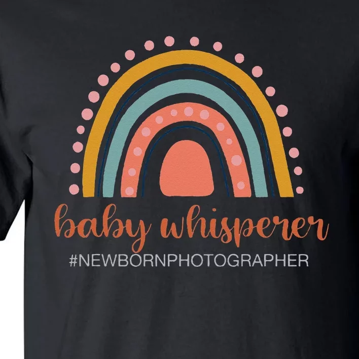 Baby Whisperer Newborn Photographer Rainbow Photographer Tall T-Shirt