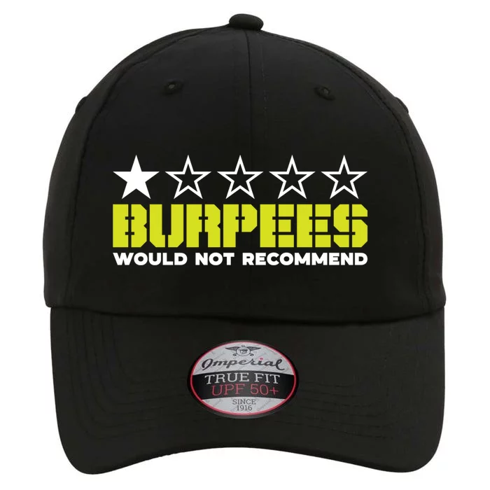 Burpees Would Not Recomd Workout Fitness Gift The Original Performance Cap