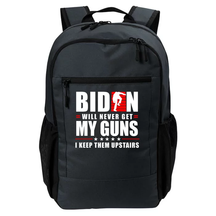 Biden Will Never Get My Guns I Keep The Upstairs Funny Politcal Daily Commute Backpack