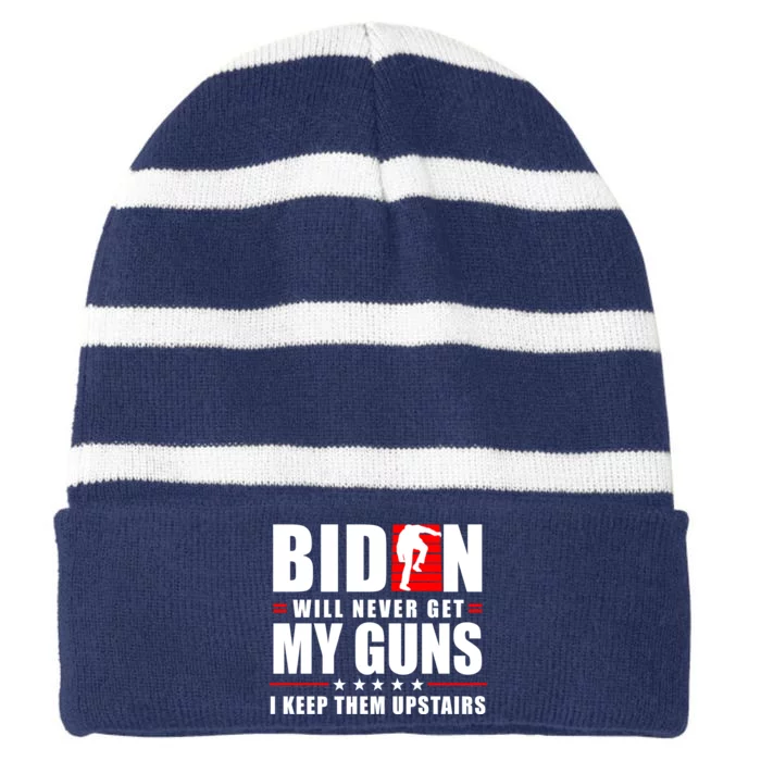 Biden Will Never Get My Guns I Keep The Upstairs Funny Politcal Striped Beanie with Solid Band