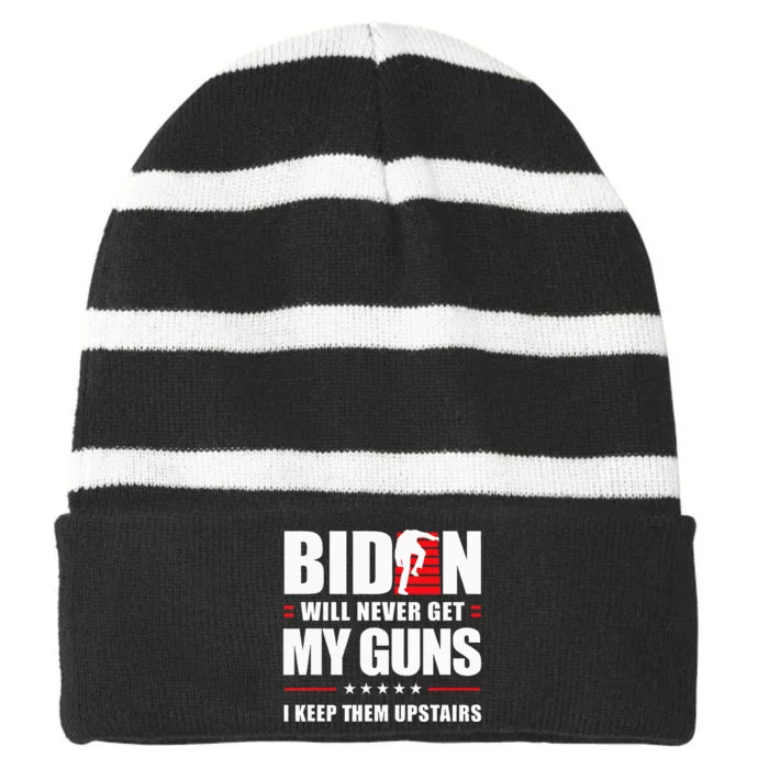 Biden Will Never Get My Guns I Keep Them Upstairs Striped Beanie with Solid Band