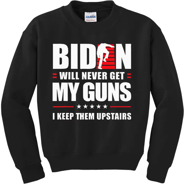 Biden Will Never Get My Guns I Keep Them Upstairs Kids Sweatshirt