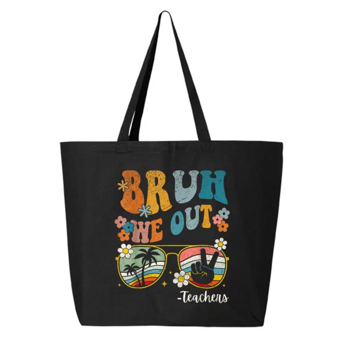 Bruh We Out Teachers Last Day Of School End Of School Year 25L Jumbo Tote