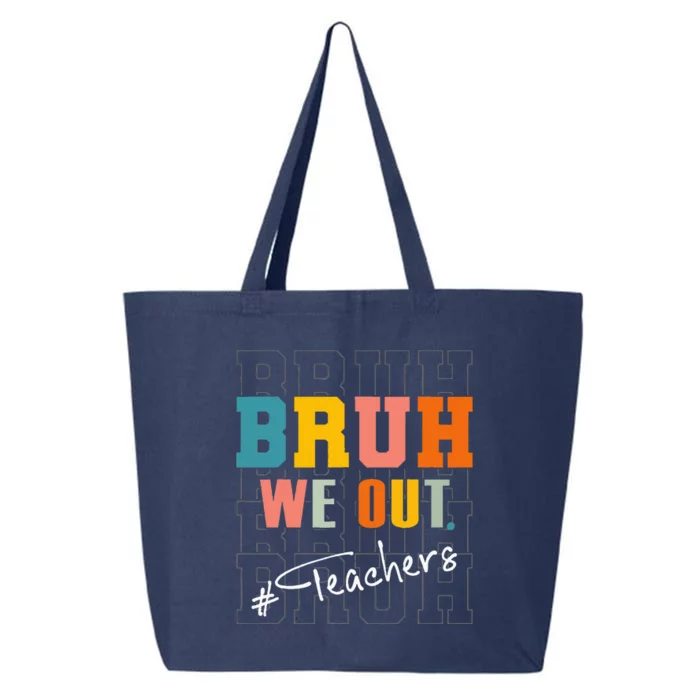 Bruh We Out Teachers End Of School Year 25L Jumbo Tote