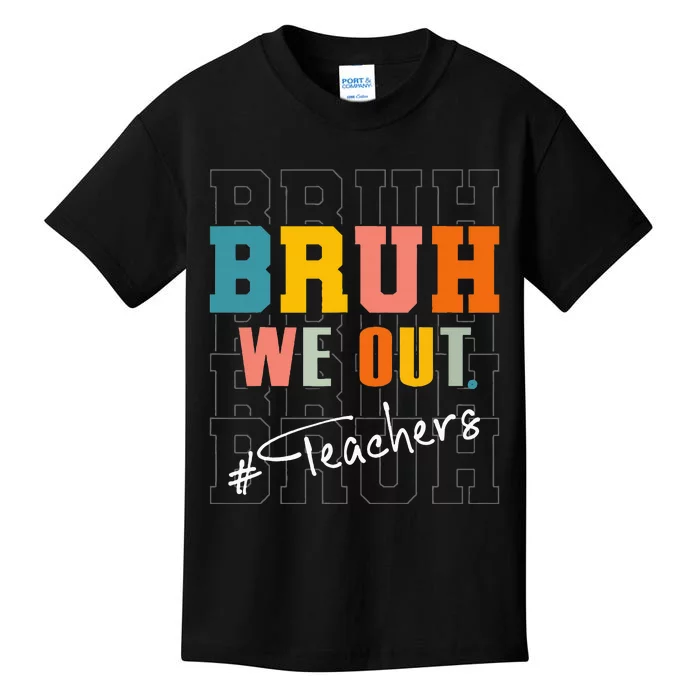 Bruh We Out Teachers End Of School Year Kids T-Shirt