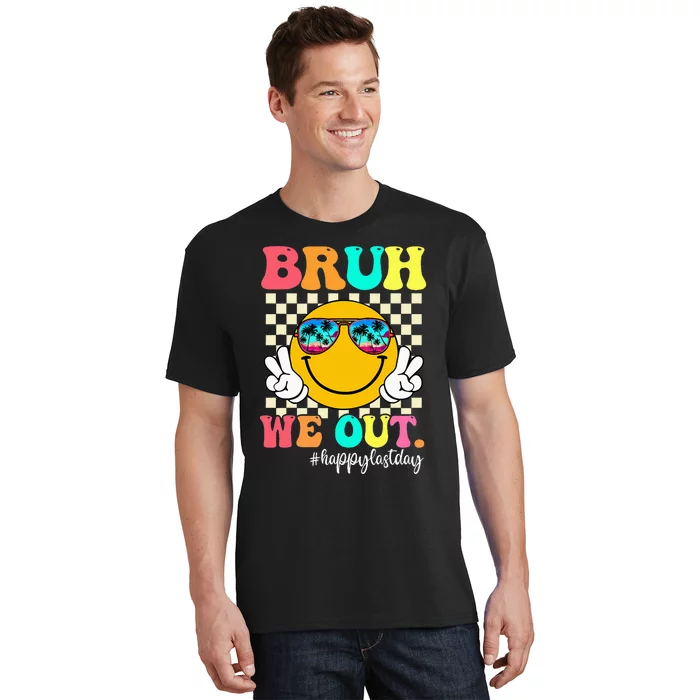 Bruh We Out Teachers Summer Last Day Of School T-Shirt