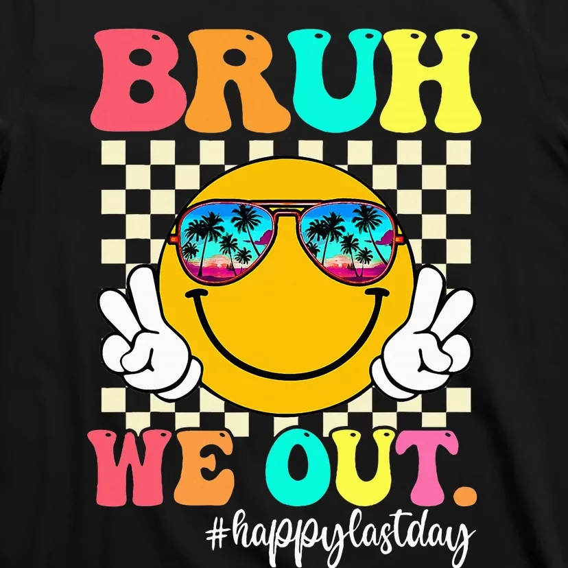 Bruh We Out Teachers Summer Last Day Of School T-Shirt