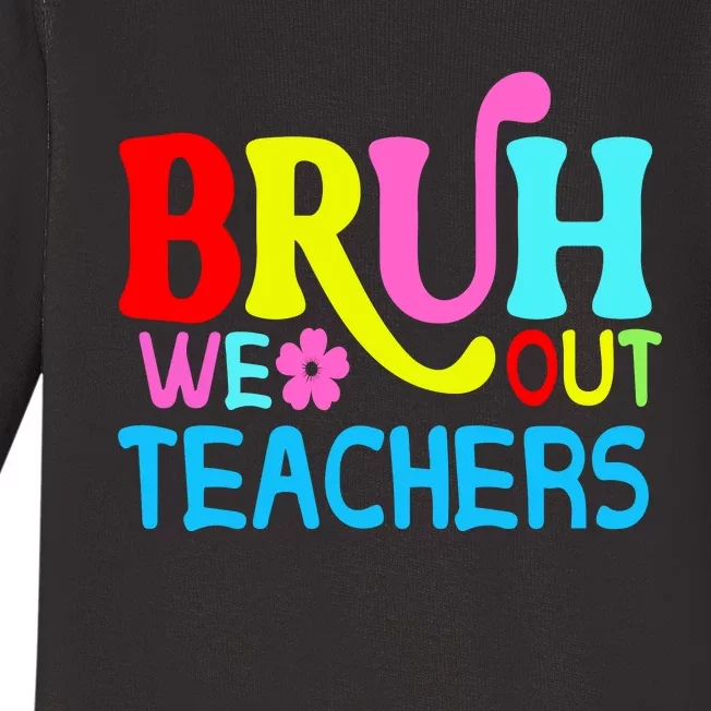 Bruh We Out Teachers Celebration Baby Long Sleeve Bodysuit