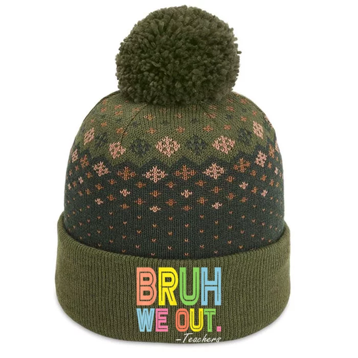 Bruh We Out Teachers End Of School Year Funny Teacher Gift The Baniff Cuffed Pom Beanie