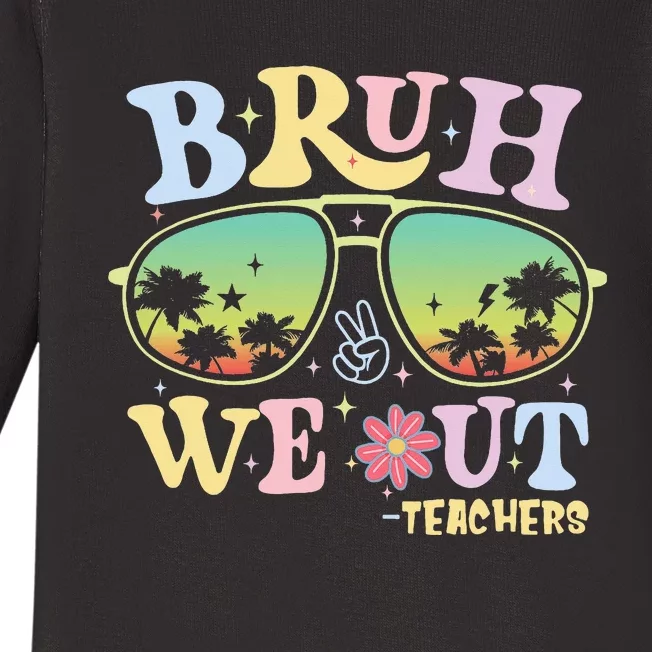 Bruh We Out Teachers Baby Long Sleeve Bodysuit