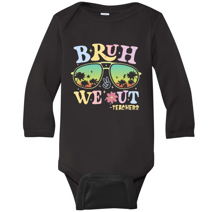 Bruh We Out Teachers Baby Long Sleeve Bodysuit