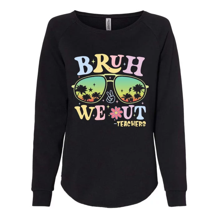 Bruh We Out Teachers Womens California Wash Sweatshirt