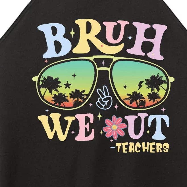 Bruh We Out Teachers Women’s Perfect Tri Rocker Tank