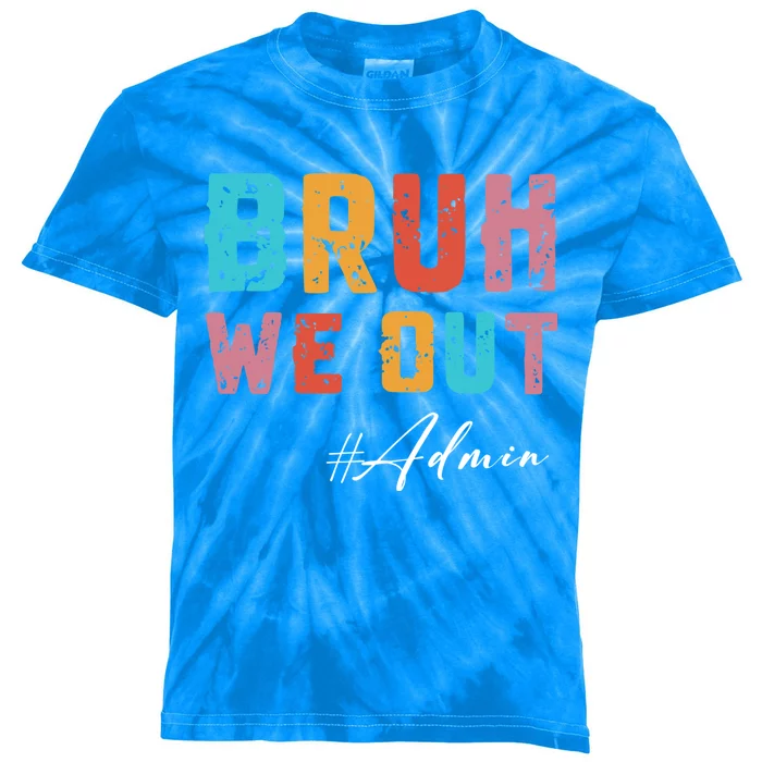 Bruh We Out Admin Gift Kids Tie-Dye T-Shirt