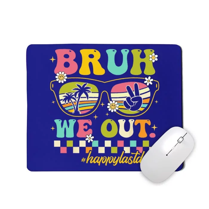 Bruh We Out Happy Last Day Of School Teacher Summer Mousepad