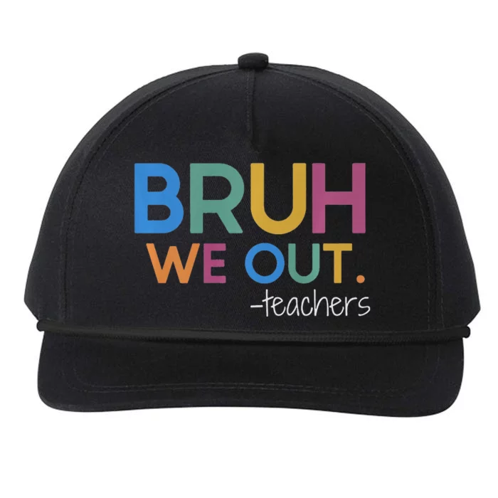 Bruh We Out Teacher Summer Break Last Day Of School Snapback Five-Panel Rope Hat