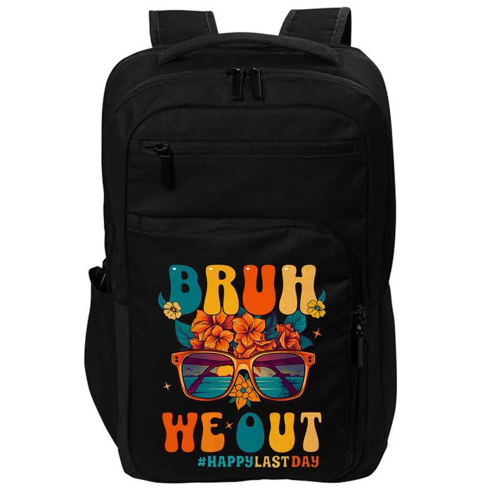 Bruh We Out Women Happy Last Day Of School Teacher Funny Impact Tech Backpack