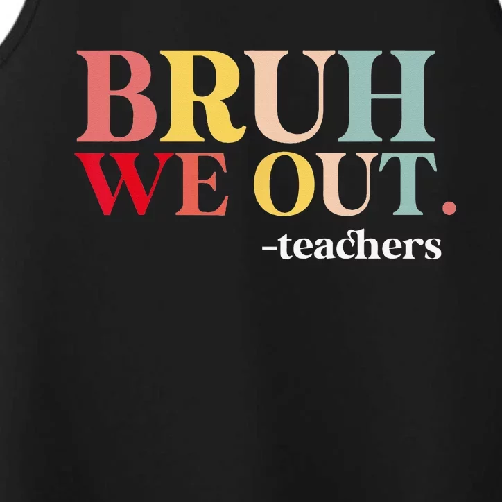 Bruh We Out Teachers Last Day Of School Teachers Funny Performance Tank