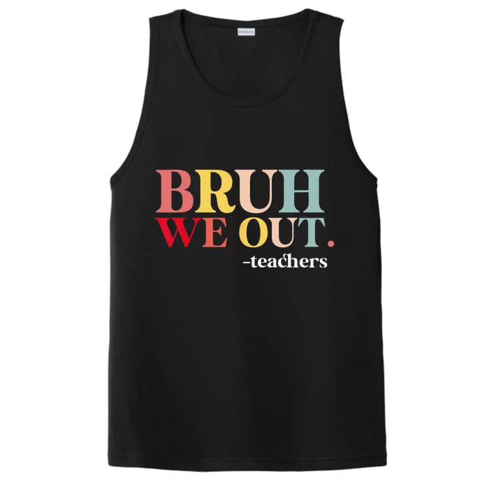 Bruh We Out Teachers Last Day Of School Teachers Funny Performance Tank