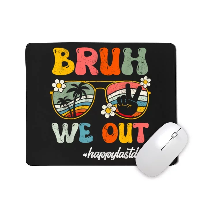 Bruh We Out Teachers Groovy Retro Happy Last Day Of School Mousepad