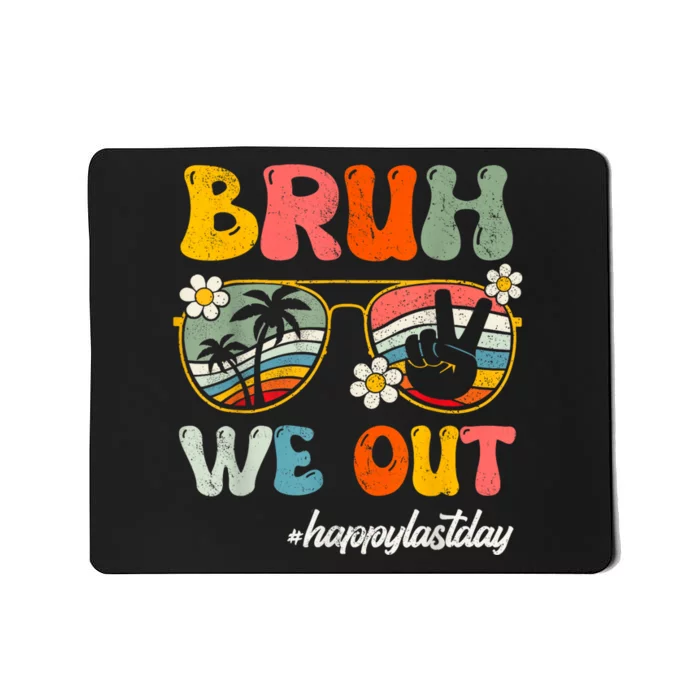 Bruh We Out Teachers Groovy Retro Happy Last Day Of School Mousepad