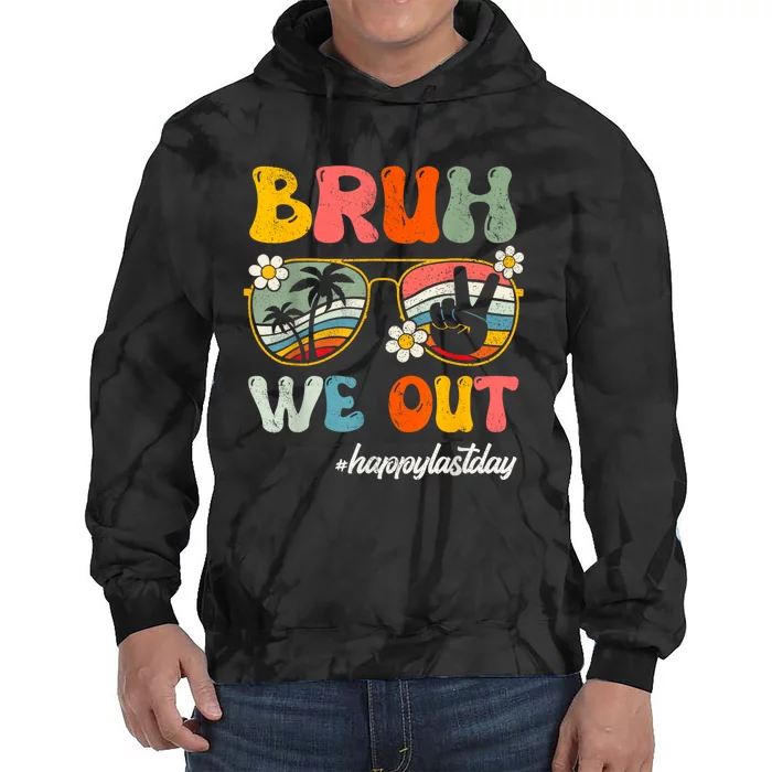 Bruh We Out Teachers Groovy Retro Happy Last Day Of School Tie Dye Hoodie