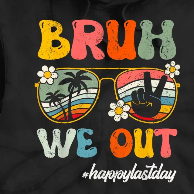 Bruh We Out Teachers Groovy Retro Happy Last Day Of School Tie Dye Hoodie