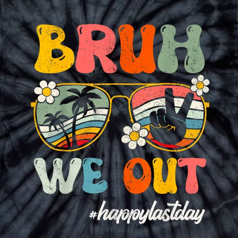 Bruh We Out Teachers Groovy Retro Happy Last Day Of School Tie-Dye T-Shirt