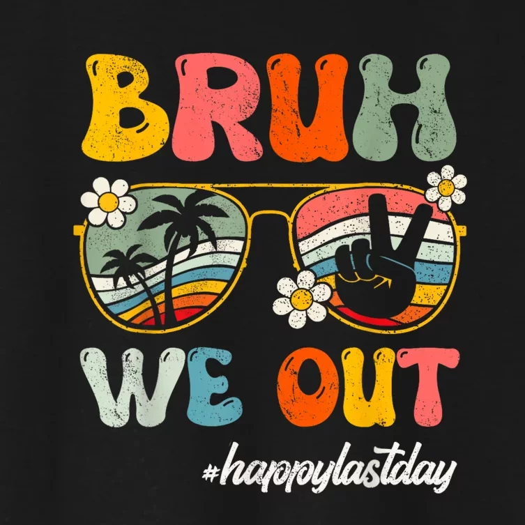 Bruh We Out Teachers Groovy Retro Happy Last Day Of School Women's Crop Top Tee