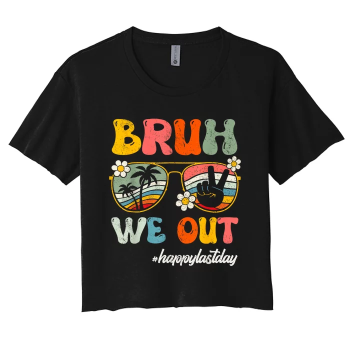 Bruh We Out Teachers Groovy Retro Happy Last Day Of School Women's Crop Top Tee