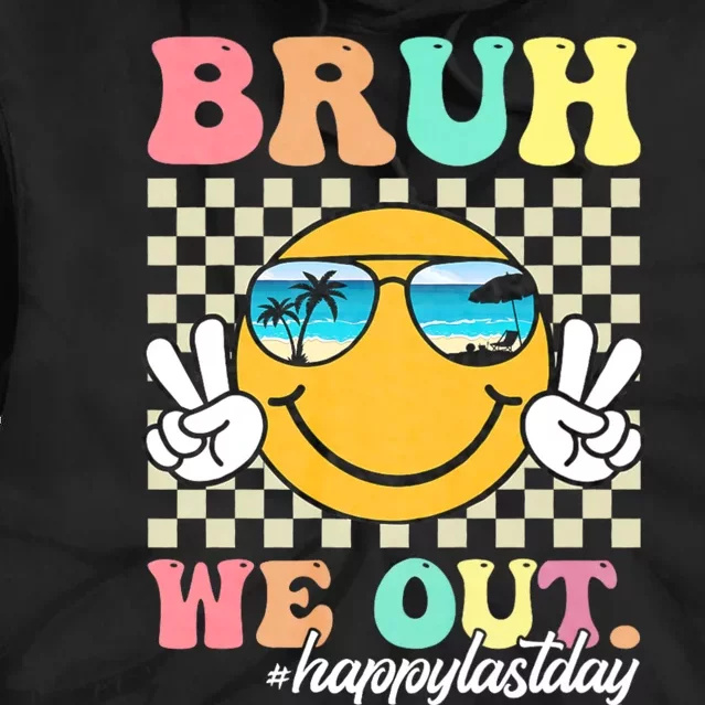 Bruh We Out Teachers Groovy Retro Happy Last Day Of School Tie Dye Hoodie