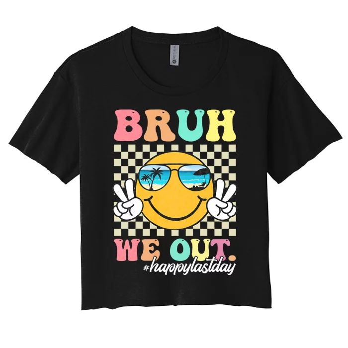 Bruh We Out Teachers Groovy Retro Happy Last Day Of School Women's Crop Top Tee