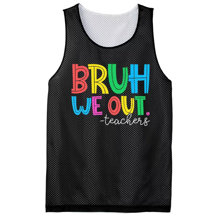 Bruh We Out Teachers Student Happy Last Day Of School Summer Mesh Reversible Basketball Jersey Tank